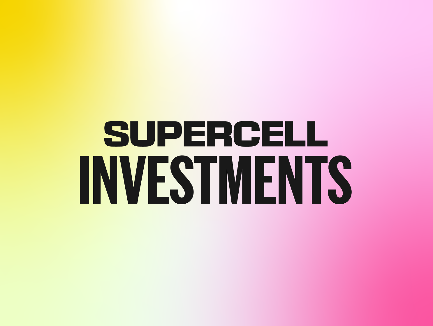 Say hi to the new Supercell Investments